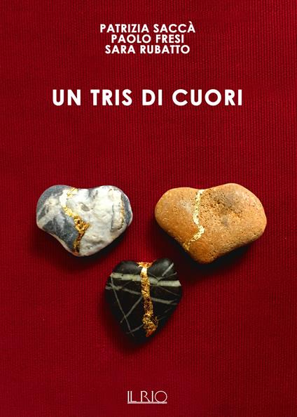 Un tris di cuori - Patrizia Saccà,Paolo Fresi,Sara Rubatto - copertina