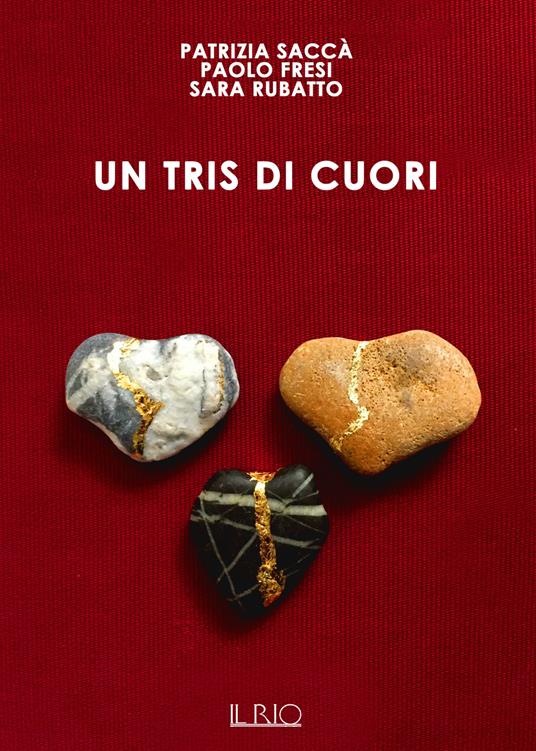 Un tris di cuori - Patrizia Saccà,Paolo Fresi,Sara Rubatto - copertina