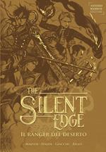 Il ranger del deserto. The Silent Edge. Vol. 1