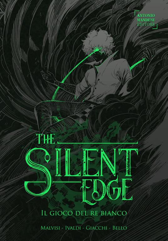 Il gioco del re bianco. The Silent Edge. Vol. 3 - Matteo Malvisi,Matteo Ivaldi,Giorgia Giacchi - copertina