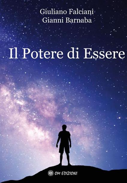 Il potere di essere - Giuliano Falciani,Gianni Barnaba - copertina