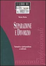 Separazione e divorzio. Normativa e giurisprudenza a confronto