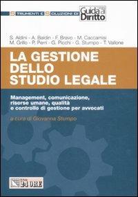 La gestione dello studio legale. Management, comunicazione, risorse umane, qualità e controllo di gestione per avvocati - copertina