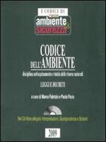 Codice dell'ambiente. Disciplina antinquinamento e tutela delle risorse naturali. Con CD-ROM