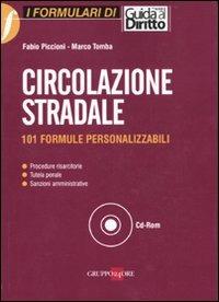 Circolazione stradale. 101 formule personalizzabili. Con CD-ROM - Fabio Piccioni,Marco Tomba - copertina