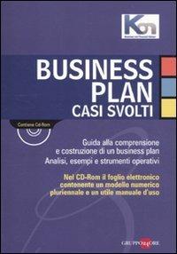 Business plan. Casi svolti. Guida alla comprensione e costruzione di un business plan. Analisi, esempi e strumenti operativi. Con CD-ROM - copertina