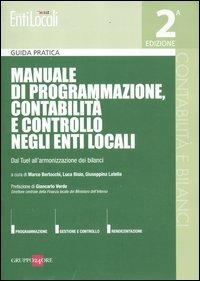 Manuale di programmazione, contabilità e controllo negli enti locali. Dal Tuel all'armonizzazione dei bilanci - copertina