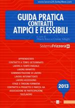 Guida pratica contratti atipici e flessibili 2013