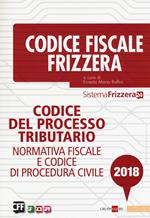 Codice del processo tributario. Normativa fiscale e codice di procedura civile