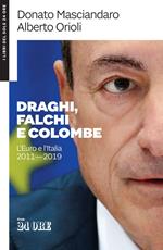 Draghi, falchi e colombe. L'euro e l'Italia 2011-2019