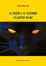 Il pozzo e il pendolo-Il gatto nero