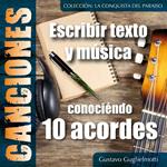 Componer canciones. Conociéndo 10 acordes