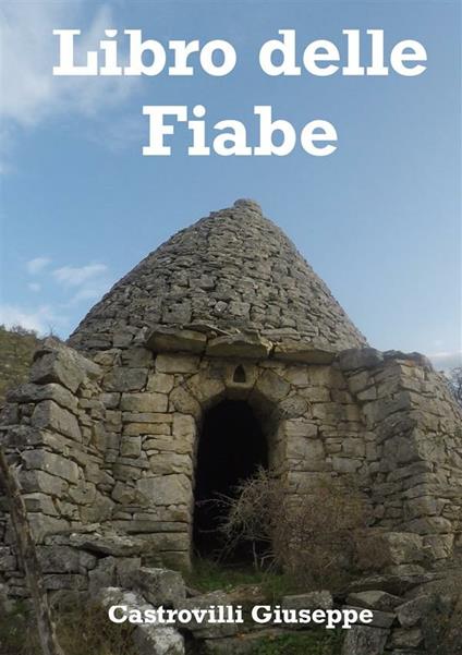 Libro delle fiabe - Giuseppe Castrovilli - ebook