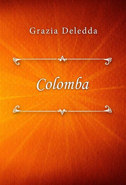 Colomba - Grazia Deledda - ebook