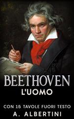 Beethoven. L'uomo