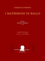 I matrimoni in ballo. Partitura. Full score. Ediz. critica