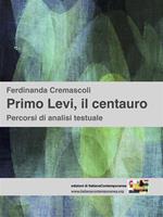 Primo Levi, il centauro. Percorsi di analisi testuale