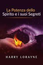 La potenza dello spirito e i suoi segreti