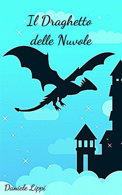 Il draghetto delle nuvole - Daniele Lippi - ebook