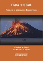 Fisica generale. Problemi di meccanica e termodinamica