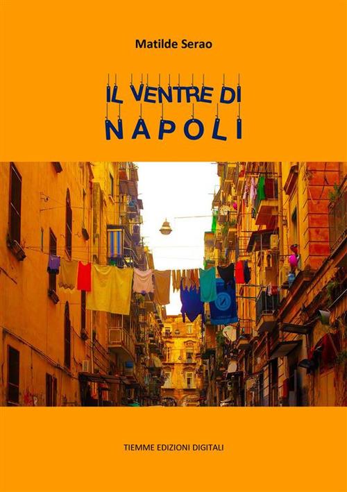 Il ventre di Napoli - Matilde Serao - ebook