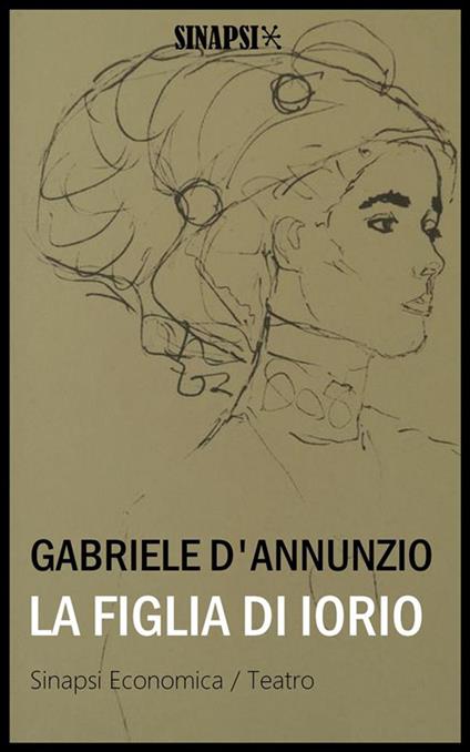 La figlia di Iorio - Gabriele D'Annunzio - ebook