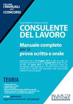 Consulente del lavoro. Manuale completo per la prova scritta e orale