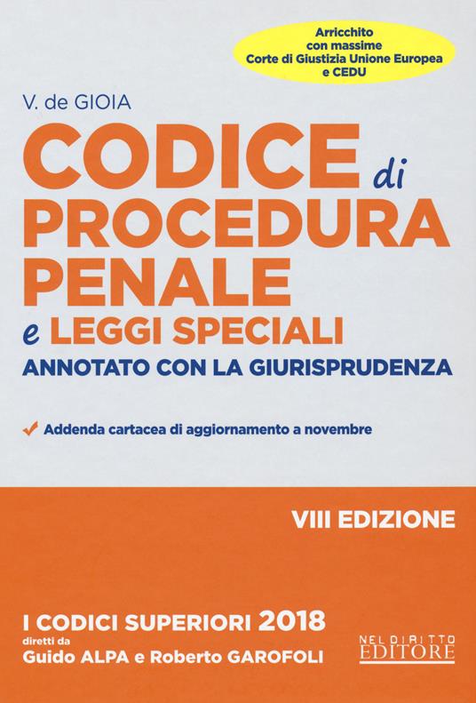 Codice di procedura penale e leggi speciali. Annotato con la giurisprudenza - Valerio De Gioia - copertina