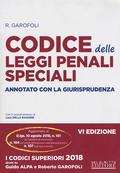 Codice delle leggi penali speciali. Annotato con la giurisprudenza - Roberto Garofoli - copertina