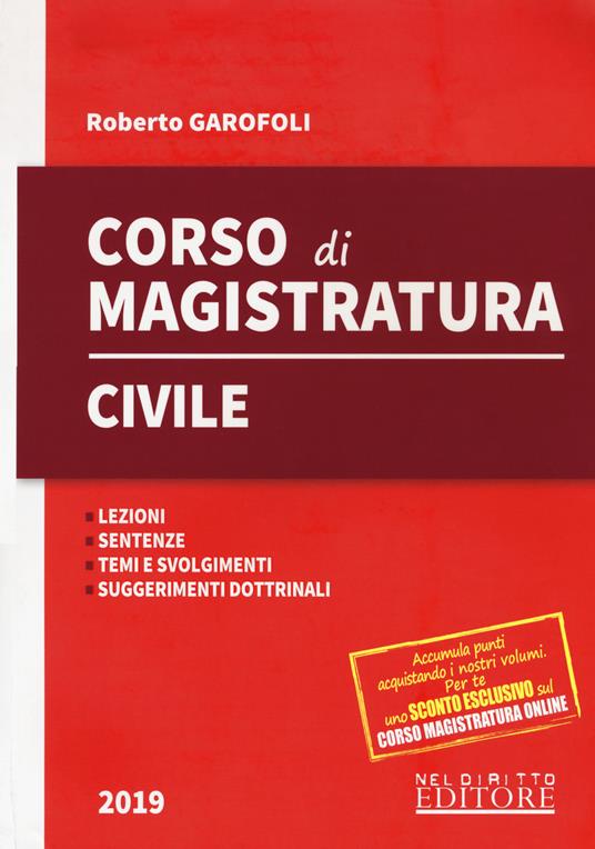 Corso di magistratura civile. Lezioni, giurisprudenza, temi e svolgimento, suggerimenti dottrinali - Roberto Garofoli - copertina