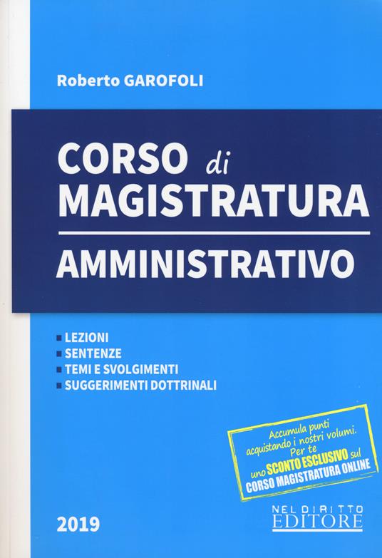 Corso di magistratura amministrativo. Lezioni, giurisprudenza, temi e svolgimento, suggerimenti dottrinali. Con espansione online - Roberto Garofoli - copertina