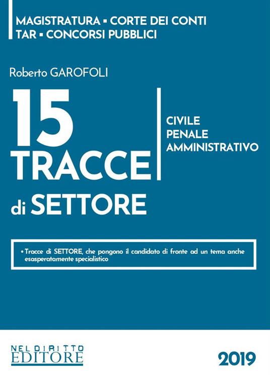 15 tracce di settore. Civile, penale, amministrativo - Roberto Garofoli - copertina