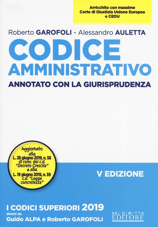 Codice amministrativo. Annotato con la giurisprudenza - Roberto Garofoli,Alessandro Auletta - copertina