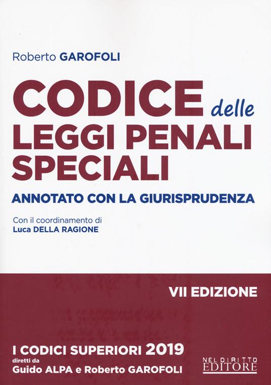 Codice delle leggi penali speciali. Annotato con la giurisprudenza - Roberto Garofoli - copertina