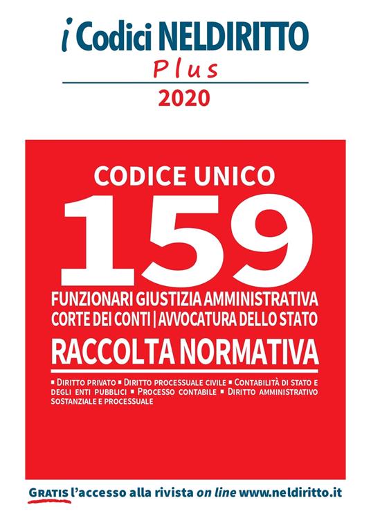 Codice unico 159 funzionari giustizia amministrativa. Corte dei conti, avvocatura dello stato. Raccolta normativa - copertina