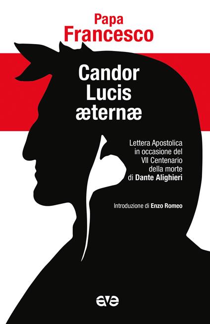 Candor Lucis aeternae. Lettera apostolica in occasione del VII centenario della morte di Dante Alighieri - Francesco (Jorge Mario Bergoglio) - copertina