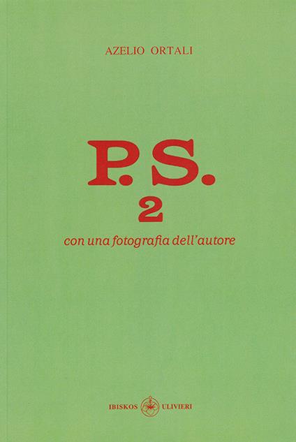 P.S. Con una fotografia dell'autore. Vol. 2 - Azelio Ortali - copertina