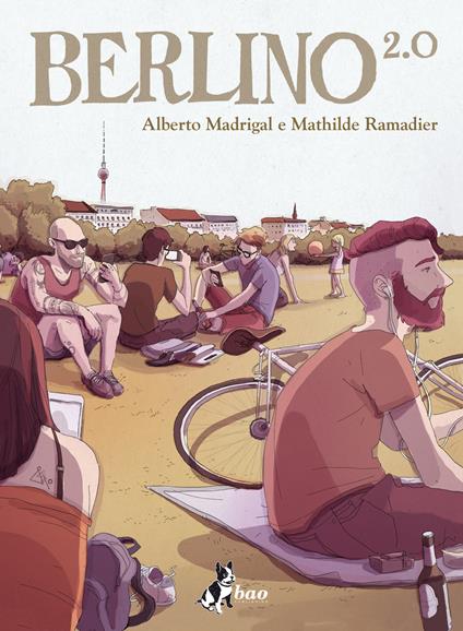 Berlino 2.0 - Alberto Madrigal,Mathilde Ramadier,Francesco Savino - ebook