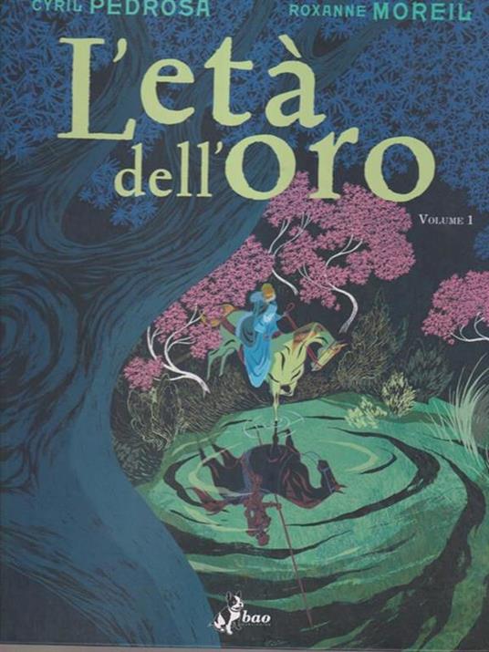 L' età dell'oro. Vol. 1 - Cyril Pedrosa,Roxanne Moreil - 2