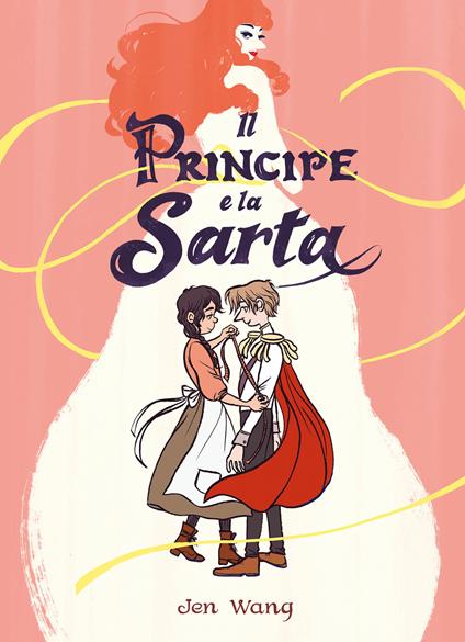 Il principe e la sarta - Jen Wang,Caterina Marietti - ebook