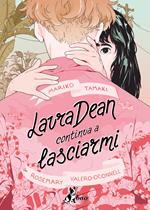 Laura Dean continua a lasciarmi