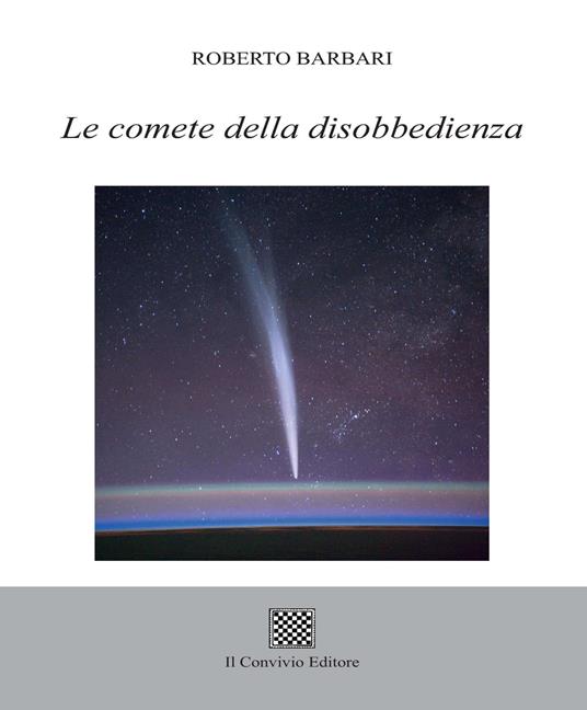 Le comete della disobbedienza - Roberto Barbari - copertina