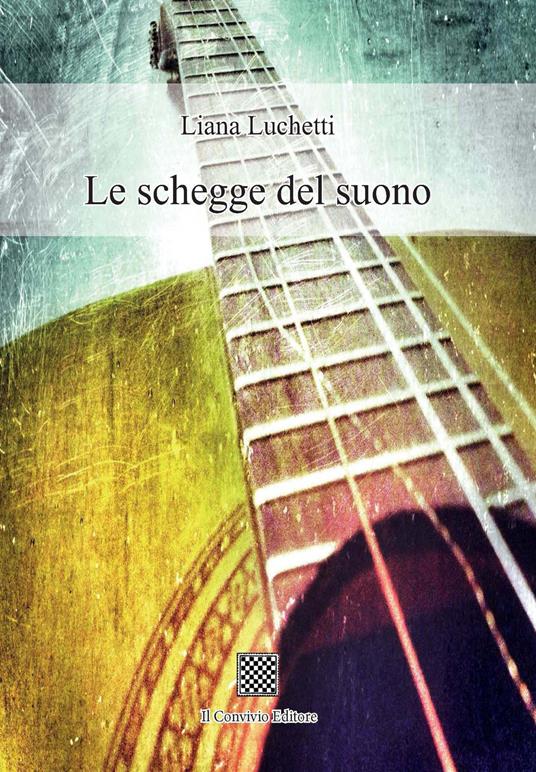 Le schegge del suono - Liana Luchetti - copertina