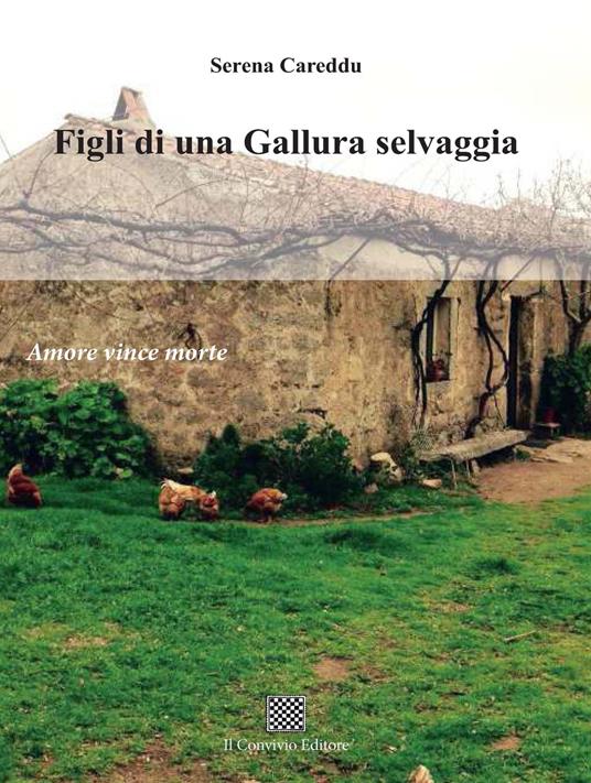 Figli di una Gallura selvaggia (amore vince morte) - Serena Careddu - copertina