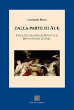 Dalla parte di Aue. Una lettura delle «Benevole» di Jonathan Littell