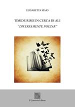 Timide rime in cerca di ali «Diversamente poetar»