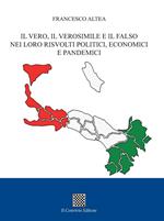 Il vero, il verosimile e il falso nei loro risvolti politici, economici e pandemici