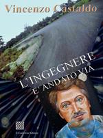 L' ingegnere è andato via