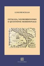 Ostalgia, neoborbonismo e questione meridionale