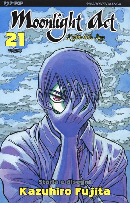 L'editto della luna. Moonlight act. Vol. 21 - Kazuhiro Fujita - copertina